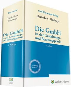 Die GmbH in der Gestaltungs- und Beratungspraxis