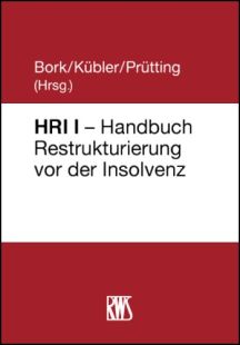Handbuch Restrukturierung vor der Insolvenz - HRI I