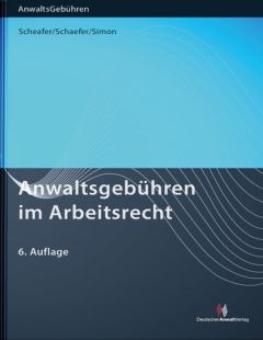 Anwaltsgebühren im Arbeitsrecht