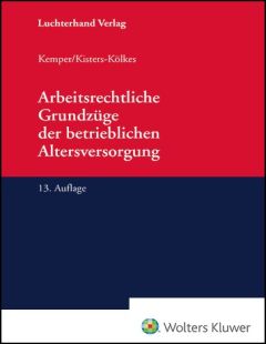 Arbeitsrechtliche Grundzüge der betrieblichen Altersversorgung