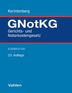 Gerichts- und Notarkostengesetz: GNotKG