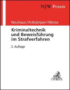 Kriminaltechnik und Beweisführung im Strafverfahren