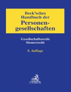 Becksches Handbuch der Personengesellschaften